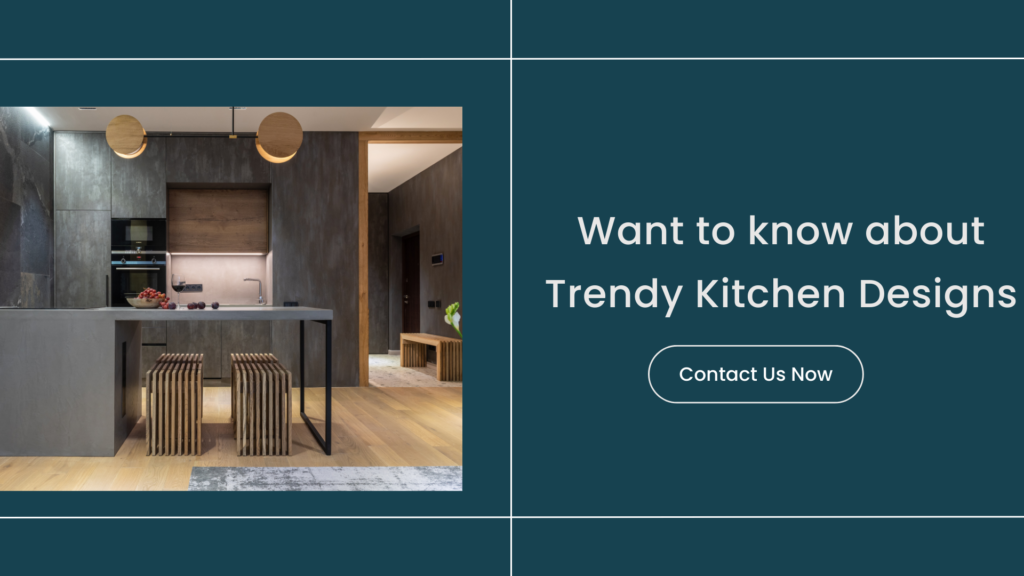 Trendy kitchen designs